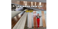 SÀN NHỰA CHỊU LỰC LÀ GÌ